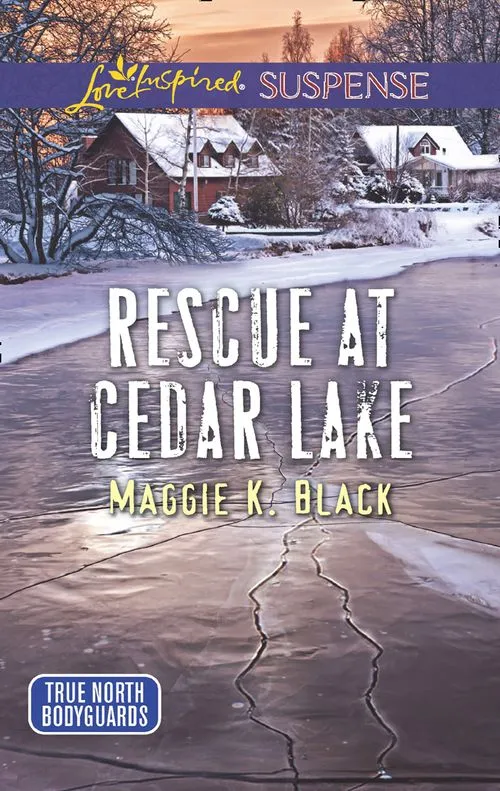 Exclusive Offer Rescue At Cedar Lake (True North Bodyguards, Book 2) (Mills & Boon Love Inspired Suspense)
