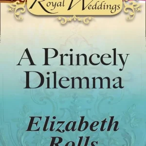 A Princely Dilemma (Mills & Boon): First edition Free Shipping