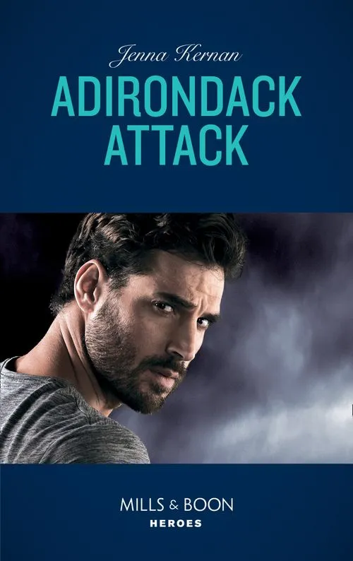 Adirondack Attack (Protectors at Heart, Book 2) (Mills & Boon Heroes) Fresh Stock