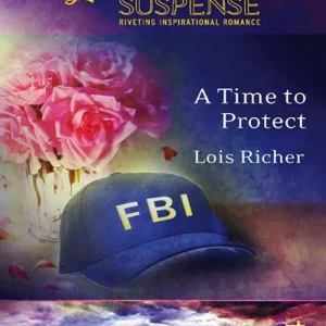 Sale A Time To Protect (Faith at the Crossroads, Book 1) (Mills & Boon Love Inspired): First edition
