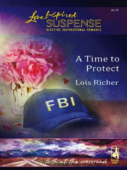 Sale A Time To Protect (Faith at the Crossroads, Book 1) (Mills & Boon Love Inspired): First edition