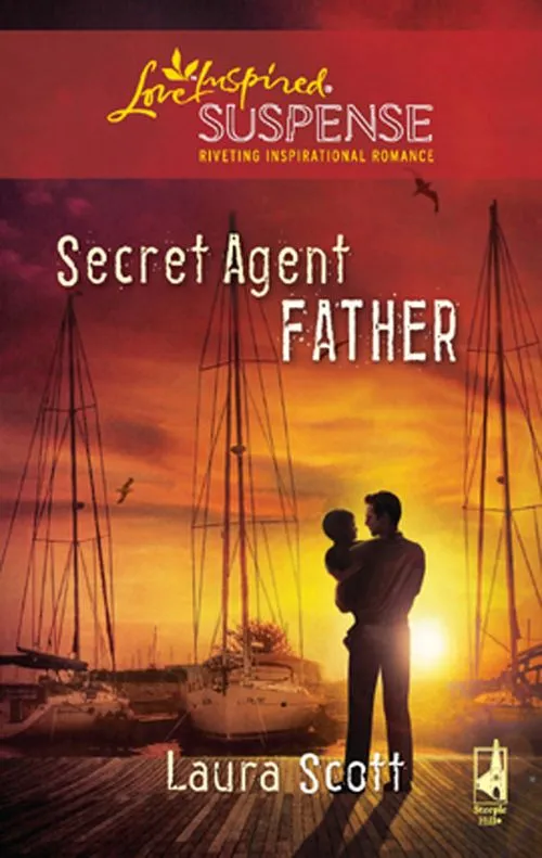 Secret Agent Father (Mills & Boon Love Inspired): First edition Big Sale