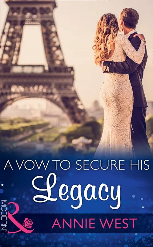 Hot Deal A Vow To Secure His Legacy (One Night With Consequences, Book 16) (Mills & Boon Modern)