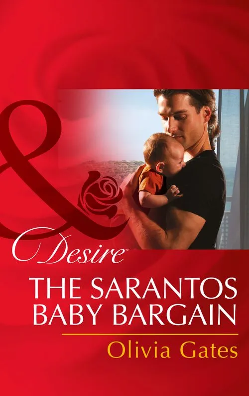 The Sarantos Baby Bargain (Mills & Boon Desire): First edition No Minimum Order