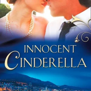 Best Price Innocent Cinderella: His Untamed Innocent / Penniless and Purchased / Her Last Night of Innocence: First edition