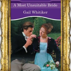 A Most Unsuitable Bride (Regency, Book 51) (Mills & Boon Historical): First edition Exclusive