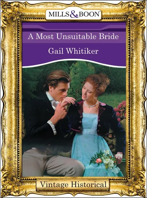A Most Unsuitable Bride (Regency, Book 51) (Mills & Boon Historical): First edition Exclusive