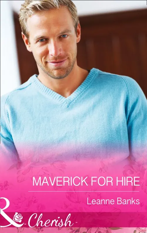 Seasonal Sale Maverick for Hire (Montana Mavericks: 20 Years in the Saddle!, Book 4) (Mills & Boon Cherish): Fourth edition