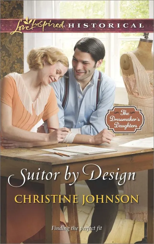 Last Chance Suitor By Design (The Dressmaker's Daughters, Book 2) (Mills & Boon Love Inspired Historical): First edition