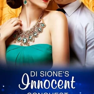 Di Sione's Innocent Conquest (The Billionaire's Legacy, Book 0) (Mills & Boon Modern) Top Pick
