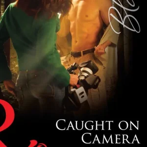 Caught On Camera (Mills & Boon Blaze): First edition Weekend Sale