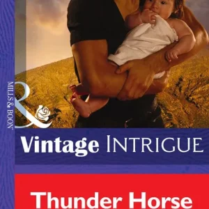 Affordable Thunder Horse Heritage (Mills & Boon Intrigue): First edition