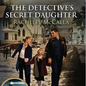 The Detective's Secret Daughter (Fitzgerald Bay, Book 3) (Mills & Boon Love Inspired Suspense): First edition Flash Sale