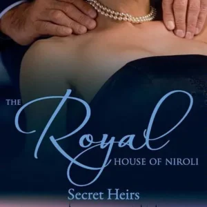 Best Choice The Royal House of Niroli: Secret Heirs: Bride by Royal Appointment / A Royal Bride at the Sheikh's Command: First edition