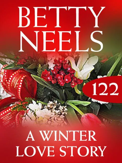 A Winter Love Story (Betty Neels Collection, Book 122): First edition Seasonal Sale