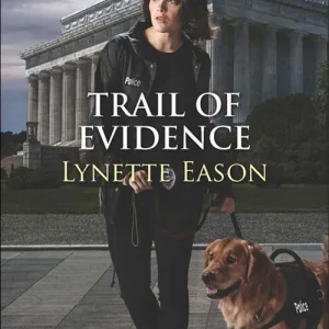 High Quality Trail Of Evidence (Capitol K-9 Unit, Book 3) (Mills & Boon Love Inspired Suspense): First edition
