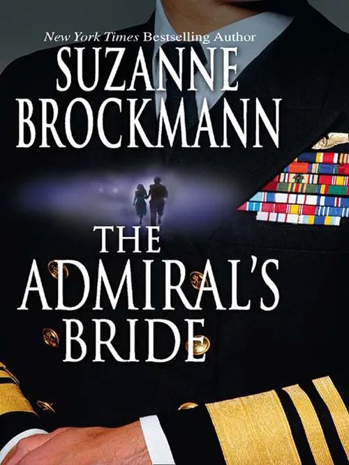 The Admiral's Bride (Tall, Dark and Dangerous, Book 7) Super Sale