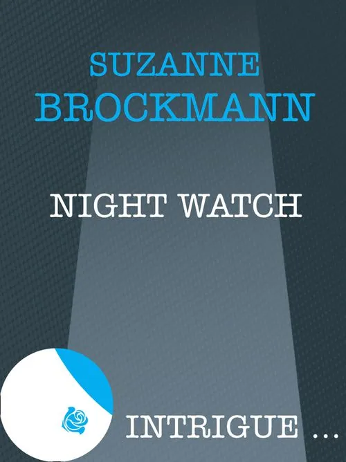 Night Watch (Tall, Dark and Dangerous, Book 11) (Mills & Boon Intrigue): First edition Budget
