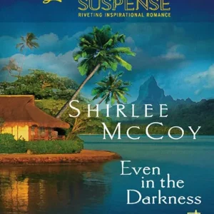 Direct From Manufacturer Even In The Darkness (Mills & Boon Love Inspired): First edition
