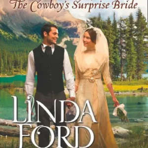 The Cowboy's Surprise Bride (Cowboys of Eden Valley, Book 1) (Mills & Boon Love Inspired Historical): First edition Direct From Factory