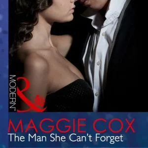 Don’t Miss Out The Man She Can't Forget (Mills & Boon Modern): First edition