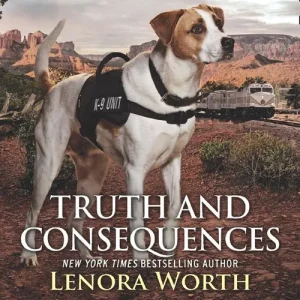 Clearance Truth And Consequences (Rookie K-9 Unit, Book 2) (Mills & Boon Love Inspired Suspense)