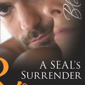 A SEAL's Surrender (Uniformly Hot!, Book 35) (Mills & Boon Blaze): First edition Fan Favorite