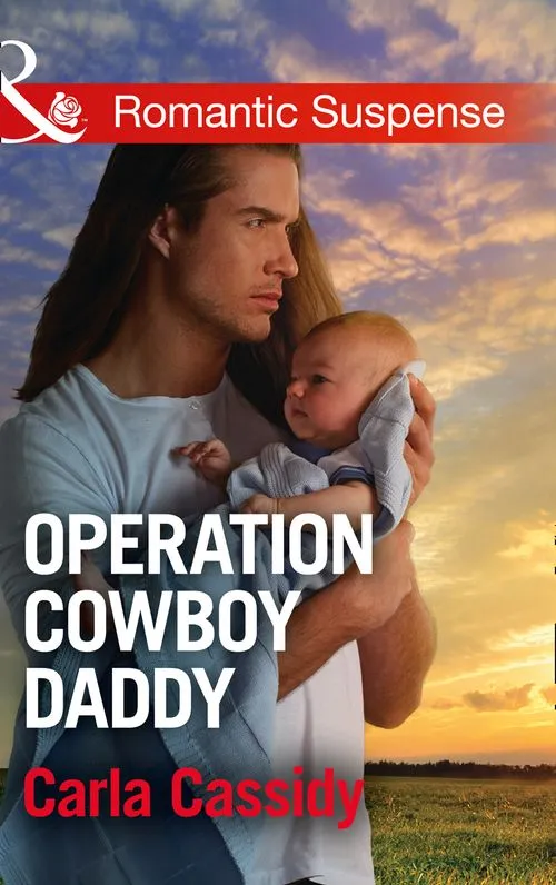 Operation Cowboy Daddy (Cowboys of Holiday Ranch, Book 5) (Mills & Boon Romantic Suspense) Clearance