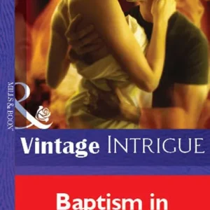 Baptism In Fire (Mills & Boon Vintage Intrigue): First edition Affordable