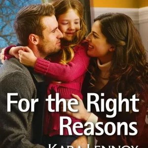 For The Right Reasons (Project Justice, Book 9) (Mills & Boon Superromance): First edition Limited Time