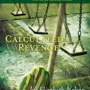 Calculated Revenge (Mills & Boon Love Inspired): First edition Don’t Miss Out