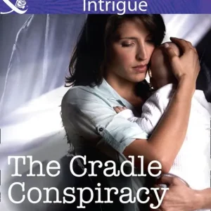 While Supplies Last The Cradle Conspiracy (Mills & Boon Intrigue): First edition