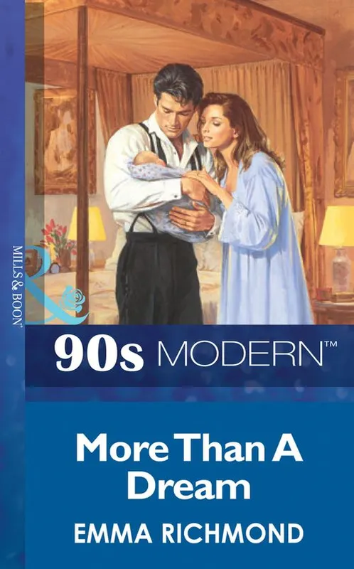 More Than A Dream (Mills & Boon Vintage 90s Modern): First edition Weekend Sale