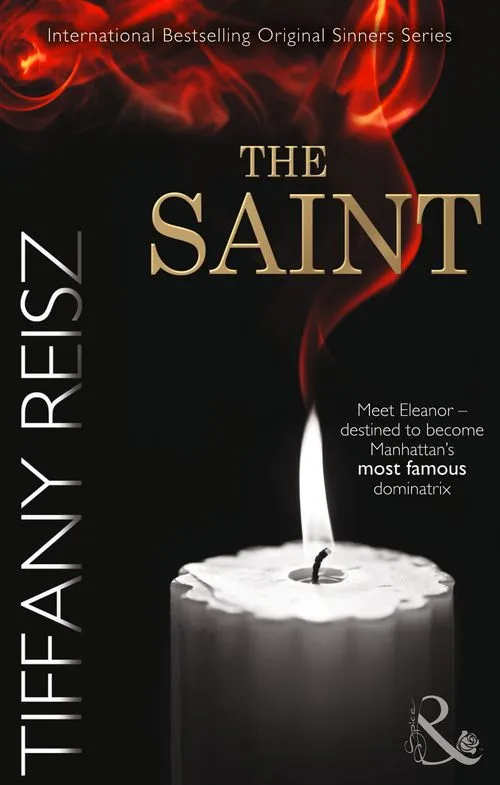 The Saint (The Original Sinners, Book 5) (Mills & Boon): First edition Bargain