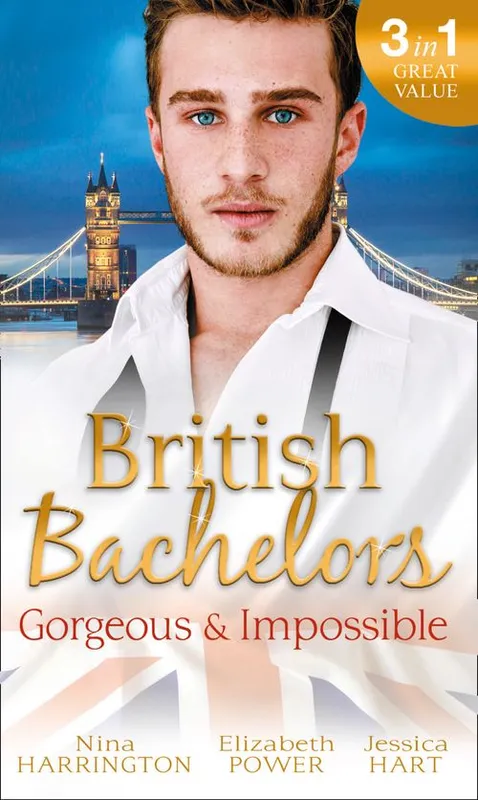 Same Day Shipping British Bachelors: Gorgeous and Impossible: My Greek Island Fling / Back in the Lion's Den / We'll Always Have Paris