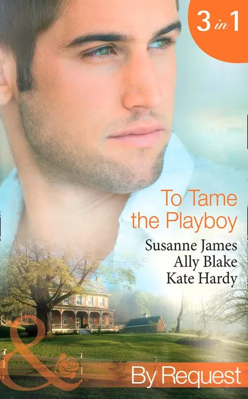 Wholesale To Tame The Playboy: The Playboy of Pengarroth Hall / A Night with the Society Playboy (Nights of Passion) / Playboy Boss, Pregnancy of Passion (To Tame A Playboy) (Mills & Boon By Request): First edition