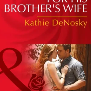 Final Sale For His Brother's Wife (Texas Cattleman's Club: After the Storm, Book 8) (Mills & Boon Desire): First edition
