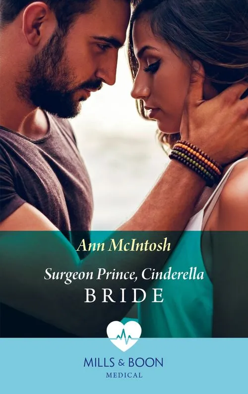 Limited Time Surgeon Prince, Cinderella Bride (Mills & Boon Medical) (Cinderellas to Royal Brides, Book 1)