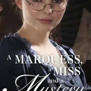 Today Only A Marquess, A Miss And A Mystery (Mills & Boon Historical)