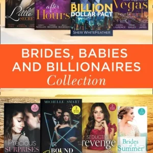 Limited Time Brides, Babies And Billionaires (Mills & Boon Collections)