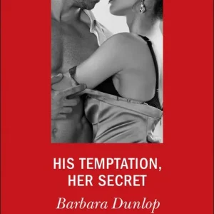 Factory Price His Temptation, Her Secret (Whiskey Bay Brides, Book 3) (Mills & Boon Desire)
