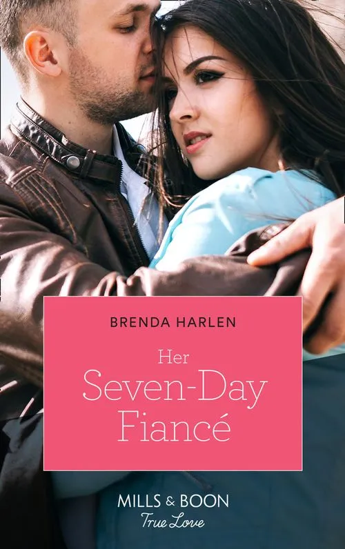 Her Seven-Day Fiancé (Match Made in Haven, Book 2) (Mills & Boon True Love) Same Day Shipping