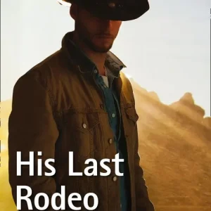 His Last Rodeo (Sierra Legacy, Book 4) (Mills & Boon Superromance) Top Rated