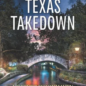 Texas Takedown (Mills & Boon Love Inspired Suspense) Editor’s Pick