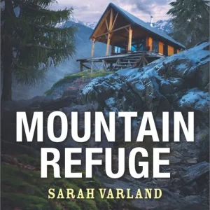 Save Now Mountain Refuge (Mills & Boon Love Inspired Suspense)