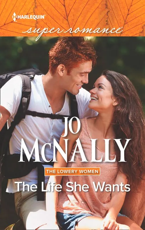 Brand New The Life She Wants (The Lowery Women, Book 3) (Mills & Boon Superromance)