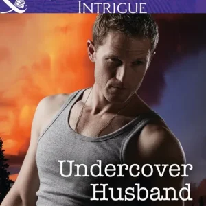 Undercover Husband (The Ranger Brigade: Family Secrets, Book 2) (Mills & Boon Intrigue) Buy Online