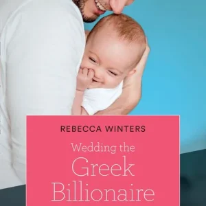 Wedding The Greek Billionaire (Holiday with a Billionaire, Book 3) (Mills & Boon True Love) Price Drop