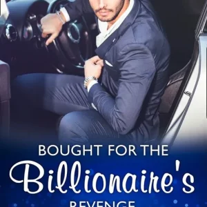 Buy Direct Bought For The Billionaire's Revenge (Mills & Boon Modern)