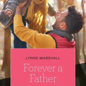 Buy Direct Forever A Father (The Delaneys of Sandpiper Beach, Book 1) (Mills & Boon True Love)
